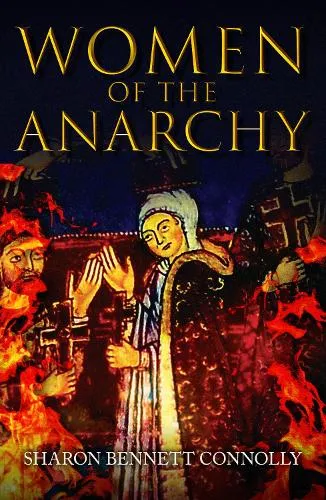 Sharon Bennett Connolly Women of the Anarchy