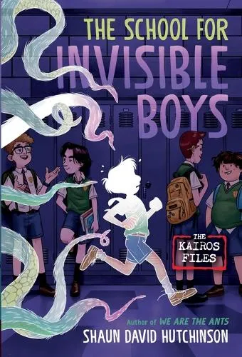 Shaun David Hutchinson The School for Invisible Boys