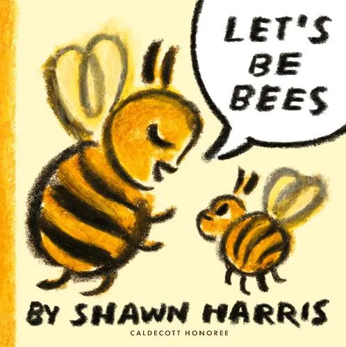 Shawn Harris Let's Be Bees