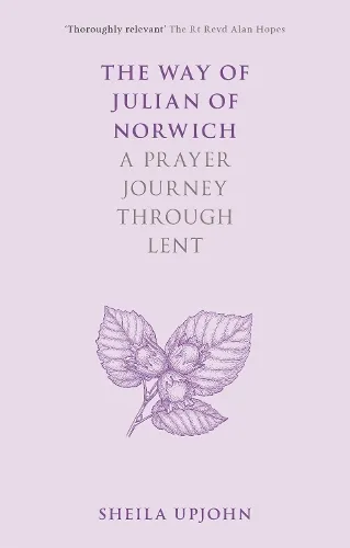 Sheila Upjohn The Way of Julian of Norwich