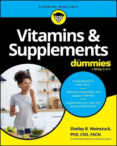 Shelley B. Weinstock Vitamins & Supplements For Dummies