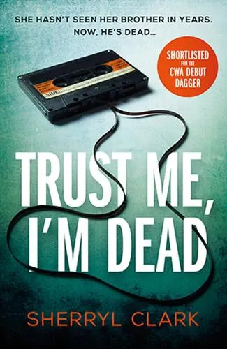 Sherryl Clark Trust Me, I'm Dead