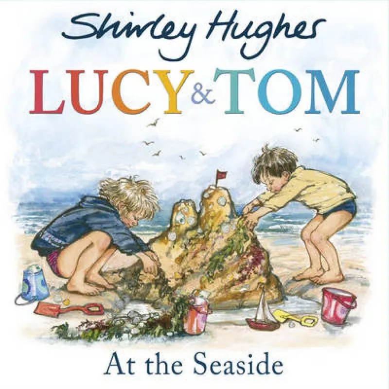 Shirley Hughes Lucy & Tom at the Seaside