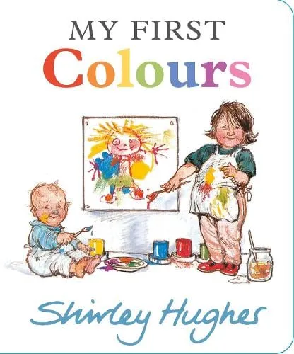 Shirley Hughes My First Colours