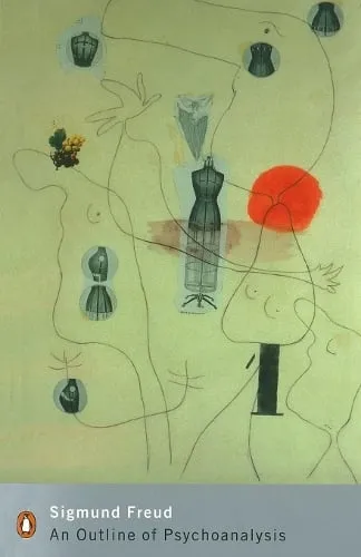 Sigmund Freud An Outline of Psychoanalysis