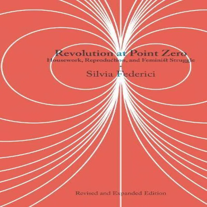 Silvia Federici Revolution at Point Zero (2nd. Edition) Paperback Book Multicolor