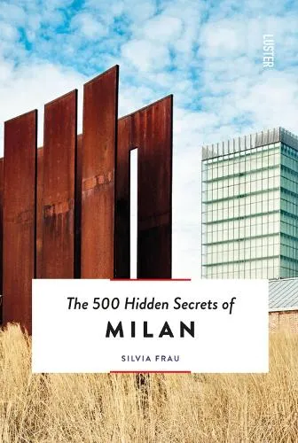 Silvia Frau The 500 Hidden Secrets of Milan