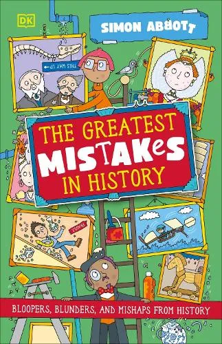 Simon Abbott The Greatest Mistakes in History