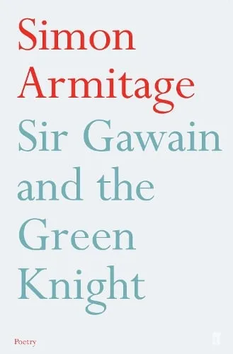 Simon Armitage Sir Gawain and the Green Knight