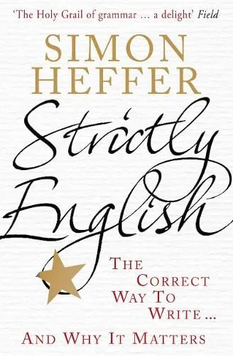 Simon Heffer Strictly English