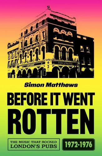 Simon Matthews Before It Went Rotten