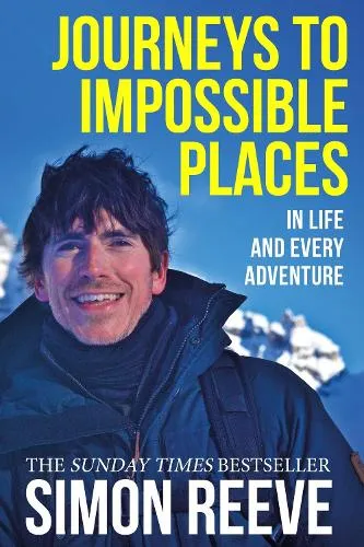 Simon Reeve Journeys to Impossible Places