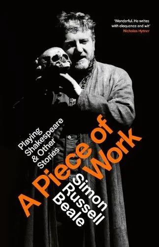 Simon Russell Beale A Piece of Work