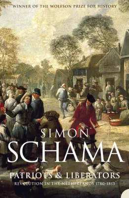Simon Schama Patriots and Liberators