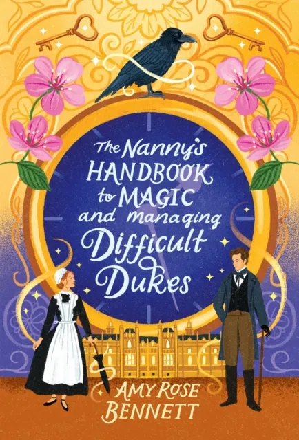 Simon & Schuster Australia The Nanny'S Handbook To Magic And Managing Difficult Dukes