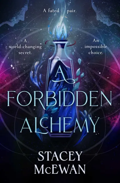 Stacey McEwan A Forbidden Alchemy : an exhilarating slow burn romantasy of first Multicolor