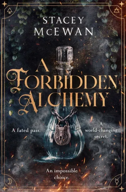 Simon & Schuster Ltd A Forbidden Alchemy : An Exhilarating Slow Burn Romantasy Of First Loves And Betrayals