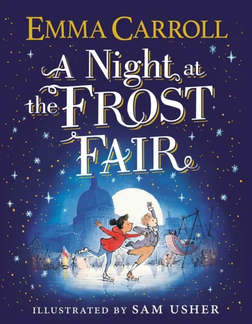 Emma Carroll A Night at the Frost Fair