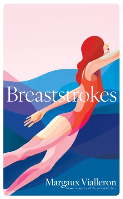 Simon & Schuster Ltd Breaststrokes : 'A Study Of Womanhood, Vulnerability, And The Secrecy Of The Inner-Life' – Rowan Hisayo Buchanan