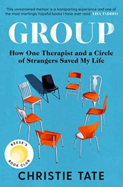 Simon & Schuster Ltd Group : How One Therapist And A Circle Of Strangers Saved My Life