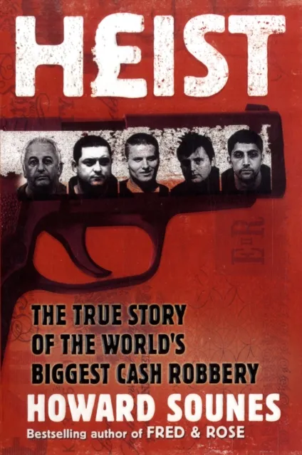 Simon & Schuster Ltd Heist : The True Story Of The World'S Biggest Cash Robbery