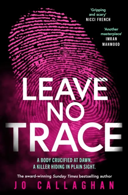 Simon & Schuster Ltd Leave No Trace : The Thriller From The Author Of The Theakstons Crime Novel Of The Year, In The Blink Of An Eye