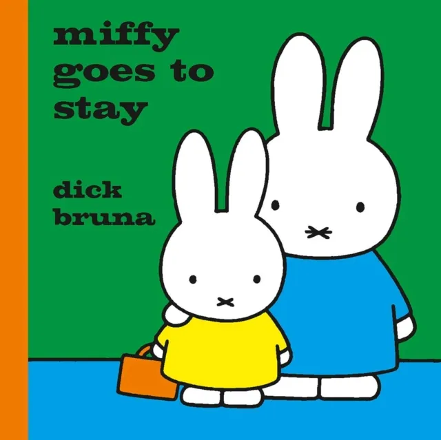 Dick Bruna Miffy Goes to Stay