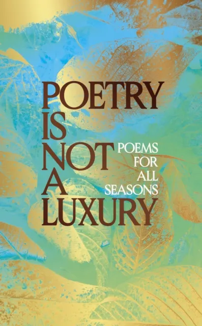 Anonymous Poetry Is Not a Luxury