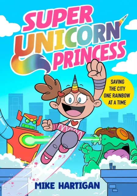 Simon & Schuster Ltd Super Unicorn Princess : Meet Your Favourite Hero In This Hilarious, Action-Packed Comic Book Volume 1