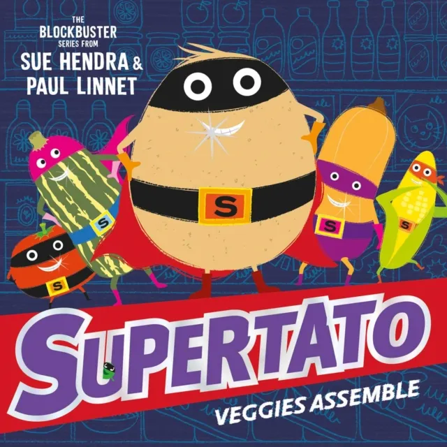 Sue Hendra Supertato Veggies Assemble