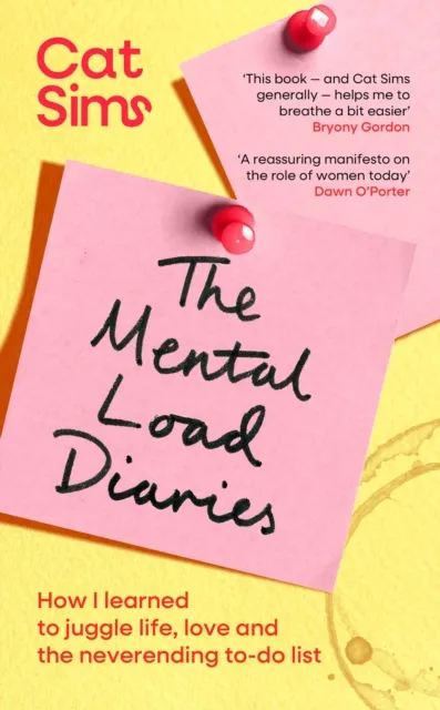 Simon & Schuster Ltd The Mental Load Diaries : How I Learned To Juggle Life, Love And The Neverending To-Do List