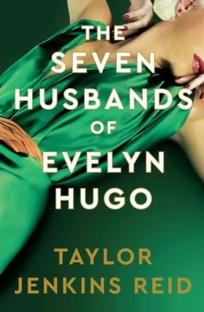 Taylor Jenkins Reid The Seven Husbands of Evelyn Hugo