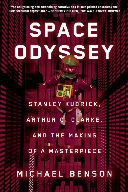 Simon & Schuster Space Odyssey : Stanley Kubrick, Arthur C. Clarke, And The Making Of A Masterpiece