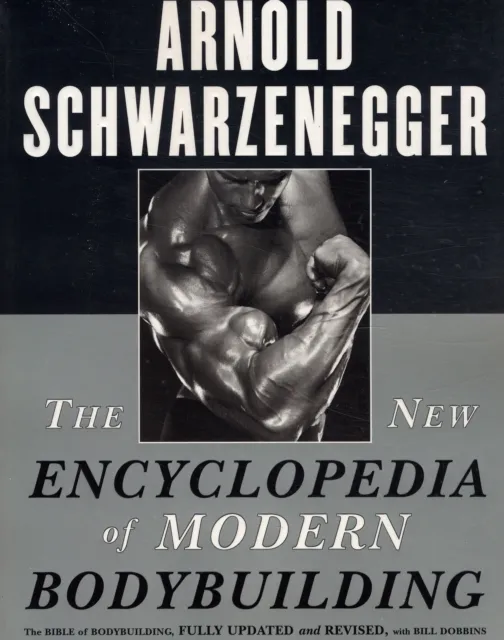 Simon & Schuster The New Encyclopedia of Modern Bodybuilding: The Bible of Bodybuilding, Fully Updated and Revised by Arnold Schwarzenegger