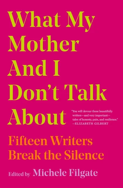 Simon & Schuster What My Mother And I Don'T Talk About : Fifteen Writers Break The Silence Volume 1