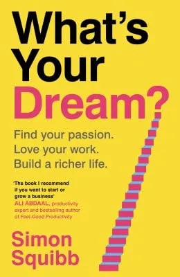 Simon Squibb What's Your Dream?