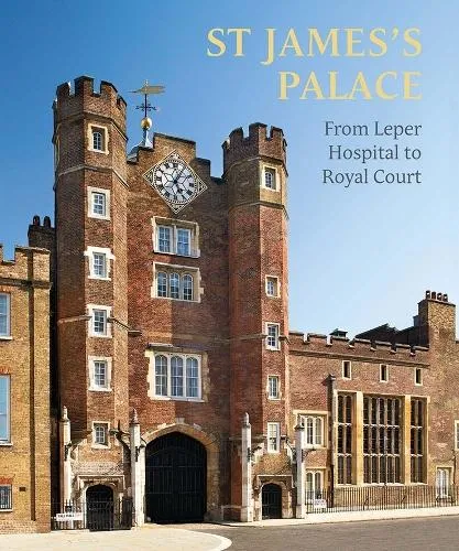Simon Thurley St James's Palace