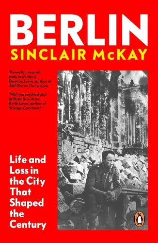 Sinclair McKay Berlin