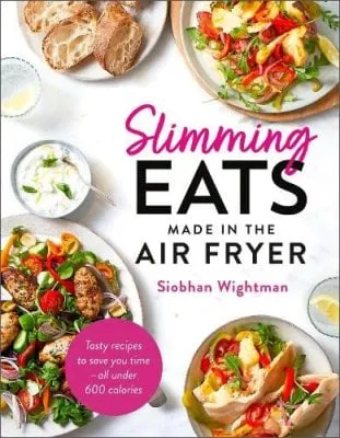 Siobhan Wightman Slimming Eats Made in the Air Fryer