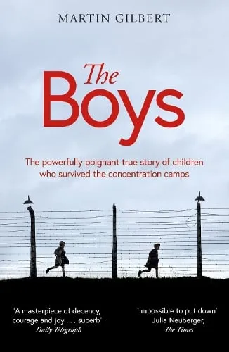 Sir Martin Gilbert The Boys