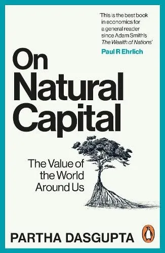Sir Partha Dasgupta On Natural Capital