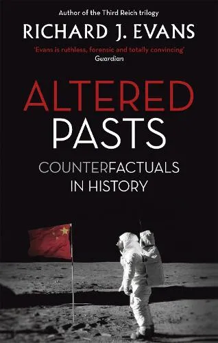 Sir Richard J. Evans Altered Pasts