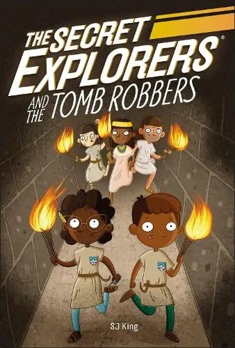 SJ King The Secret Explorers and the Tomb Robbers