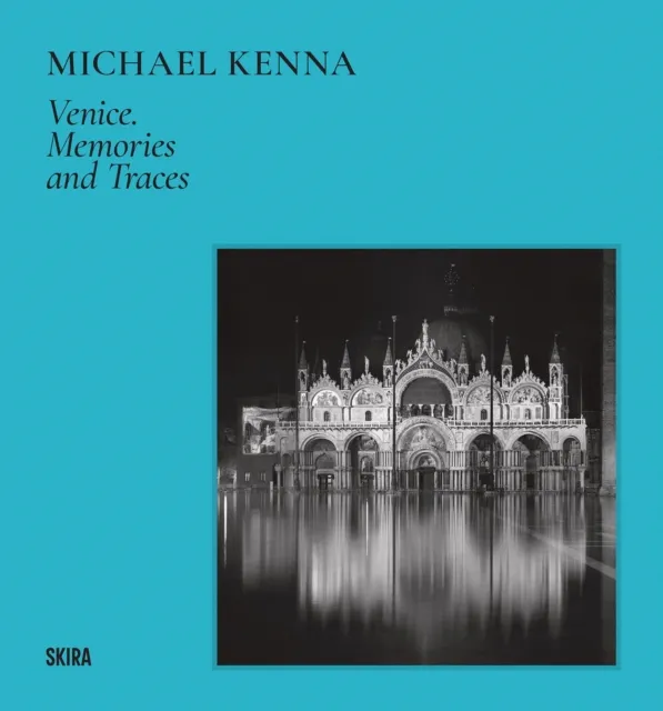 Skira Michael Kenna (Bilingual Edition) : Venice