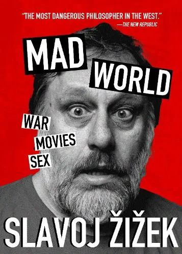 Slavoj iek Mad World