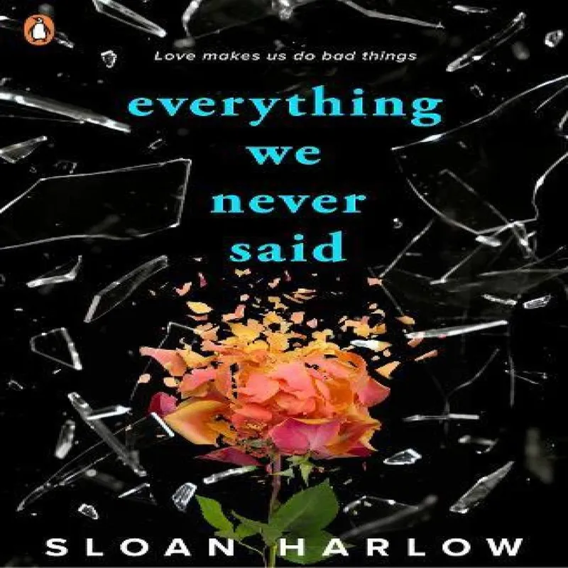 Sloan Harlow Everything We Never Said Paperback Book Multicolor