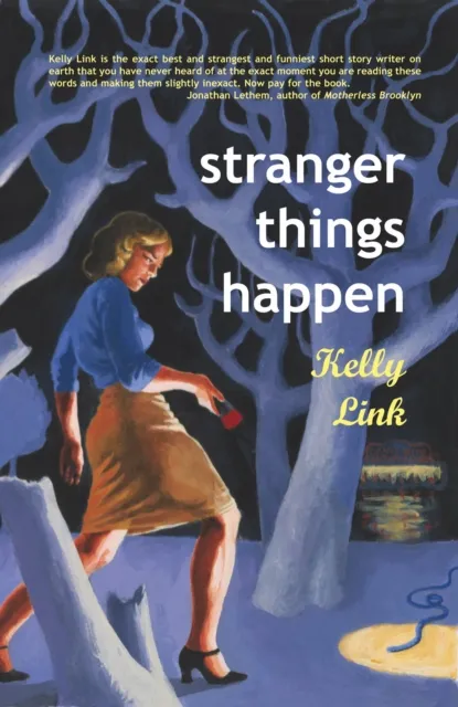 Small Beer Press Stranger Things Happen : Stories