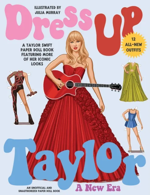 Smith Street Books Dress Up Taylor: A Era : A Taylor Swift Paper Doll Book Featuring More Of Her Iconic Looks