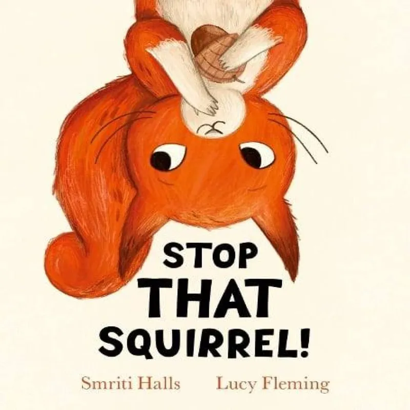 Scholastic Stop That Squirrel! (Hb)