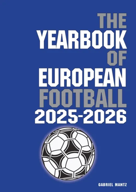 Soccer Books Ltd The Yearbook Of European Football 2025-2026